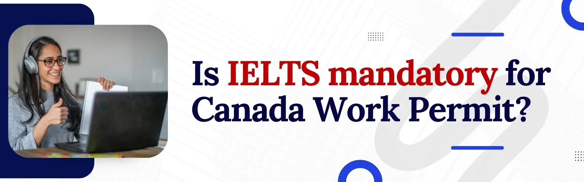 Is IELTS mandatory for Canada Work Permit